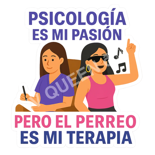 Sticker para psicólogos /Perreo es mi terapia