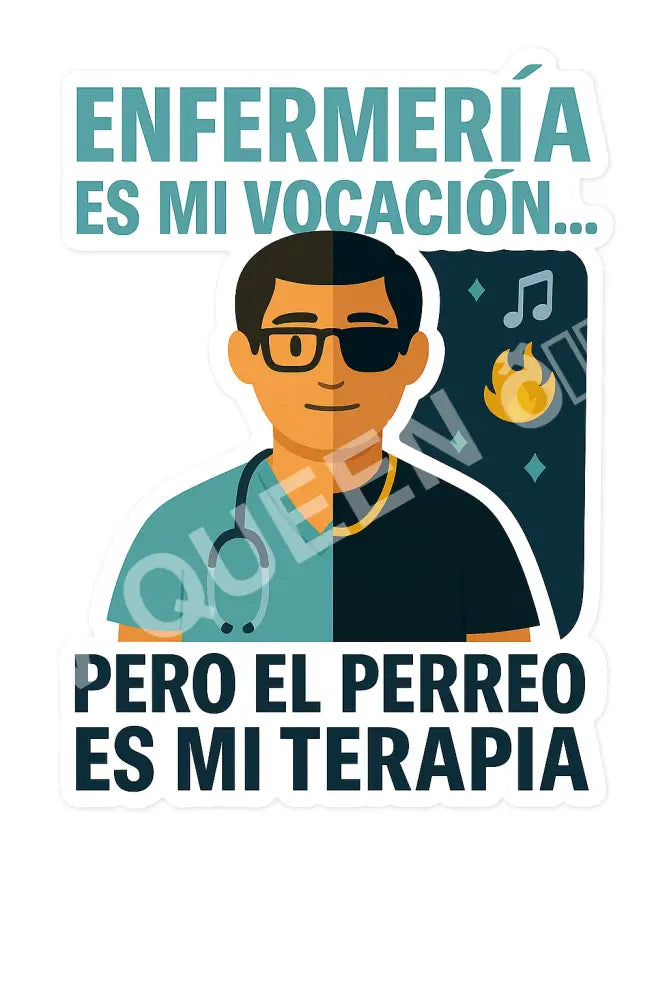 Nurse sticker/Enfermero/Perreo es mi terapia