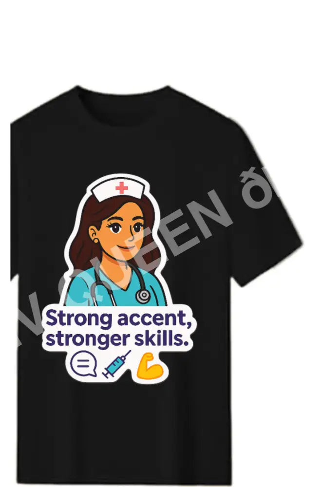 Strong accent,stronger skills T-shirt